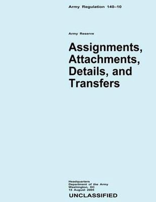 Assignments, Attachments, Details, and Transfers (Army Regulation 140