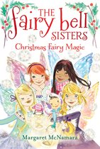 Fairy Bell Sisters 6 - The Fairy Bell Sisters #6: Christmas Fairy Magic