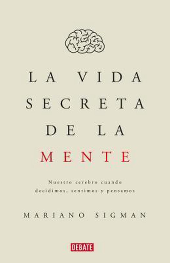 La vida secreta de la mente / The Secret Life of the Mind