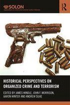 Routledge SOLON Explorations in Crime and Criminal Justice Histories - Historical Perspectives on Organized Crime and Terrorism