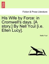 His Wife by Force