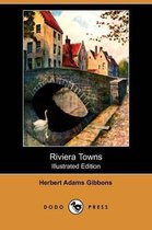 Riviera Towns (Illustrated Edition) (Dodo Press)