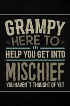 Grampy Here to Help you get into Mischief you haven't thought of Yet