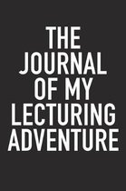 The Journal of My Lecturing Adventure