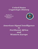 American Signal Intelligence in Northwest Africa and Western Europe