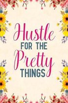 Hustle for the Pretty Things