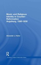 St Andrews Studies in Reformation History - Music and Religious Identity in Counter-Reformation Augsburg, 1580-1630