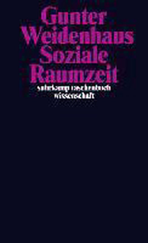 Livre "Soziale Raumzeit" par Gunter Weidenhaus, avec "Suhrkamp Taschenbuch Wissenschaft" en bas.