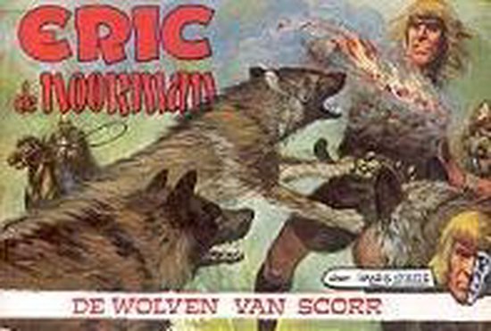 Eric de Noorman, De Wolven van Scorr, Hans G. Kresse | 9789001504649