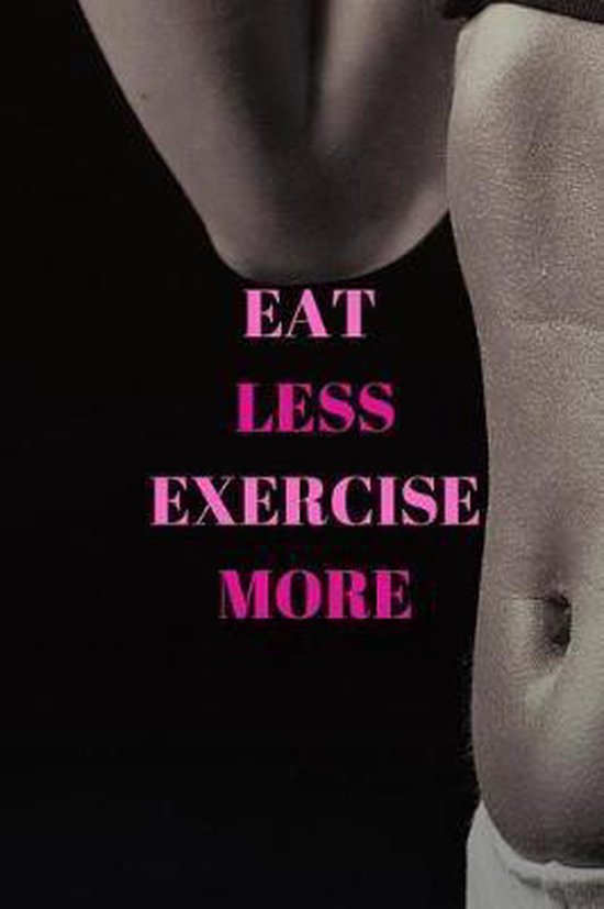 Eat Less Exercise More, 1977 Publishing 9781090238849 Boeken