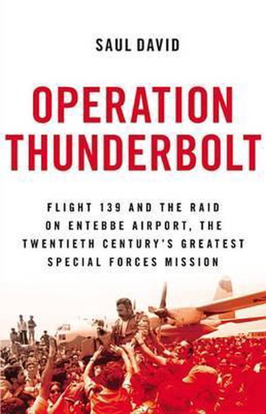 Boek "Operation Thunderbolt" van Saul David, over de Entebbe-ontvoering, met een vliegtuig op de achtergrond.