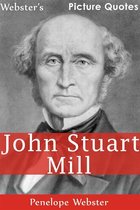 Webster's John Stuart Mill Picture Quotes
