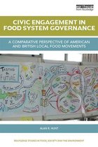 Routledge Studies in Food, Society and the Environment - Civic Engagement in Food System Governance