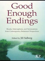 Relational Perspectives Book Series - Good Enough Endings