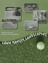 Lawn Ranger Landscaping Practice Set with GL Software