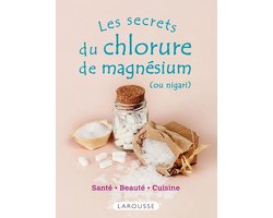 Les secrets du chlorure de magnésium (ou nigari)