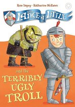 Sir Lance-a-Little 4 - Sir Lance-a-Little and the Terribly Ugly Troll