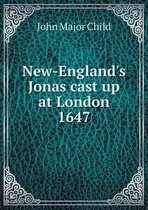 New-England's Jonas cast up at London 1647