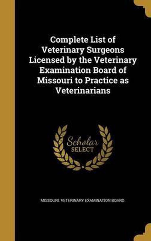Complete List of Veterinary Surgeons Licensed by the Veterinary