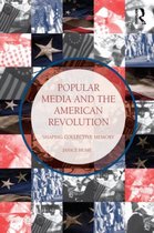 Popular Media And The American Revolution