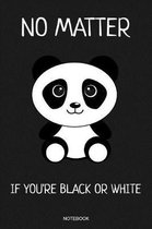 No Matter If You're Black or White