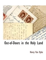 Out-Of-Doors in the Holy Land