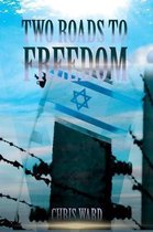 Two Roads to Freedom