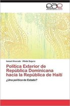 Política Exterior de República Dominicana hacia la República de Haití
