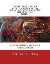 Christmas Carols For Clarinet With Piano Accompaniment Sheet Music Book 1