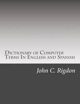 Dictionary of Computer Terms in English and Spanish