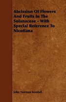 Abcission Of Flowers And Fruits In The Solanaceae - With Special Reference To Nicotiana