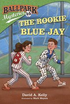 Ballpark Mysteries 10 - Ballpark Mysteries #10: The Rookie Blue Jay