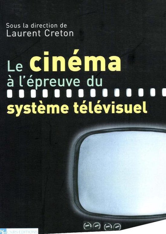 Hors collection - Le cinéma à l’épreuve du système télévisuel