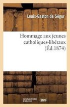 Histoire- Hommage Aux Jeunes Catholiques-Lib�raux