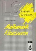 Lambacher-Schweizer. 11.-13. Schuljahr. Analysis Grundkurs. Trainingsheft für Klausuren