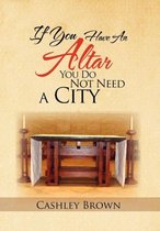 If You Have an Altar, You Do Not Need a City