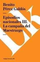 Episodios Nacionales III. La Campa�a del Maestrazgo