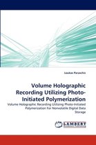 Volume Holographic Recording Utilizing Photo-Initiated Polymerization