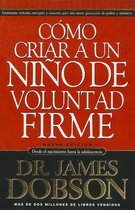 Como Criar a Un Nino de Voluntad Firme