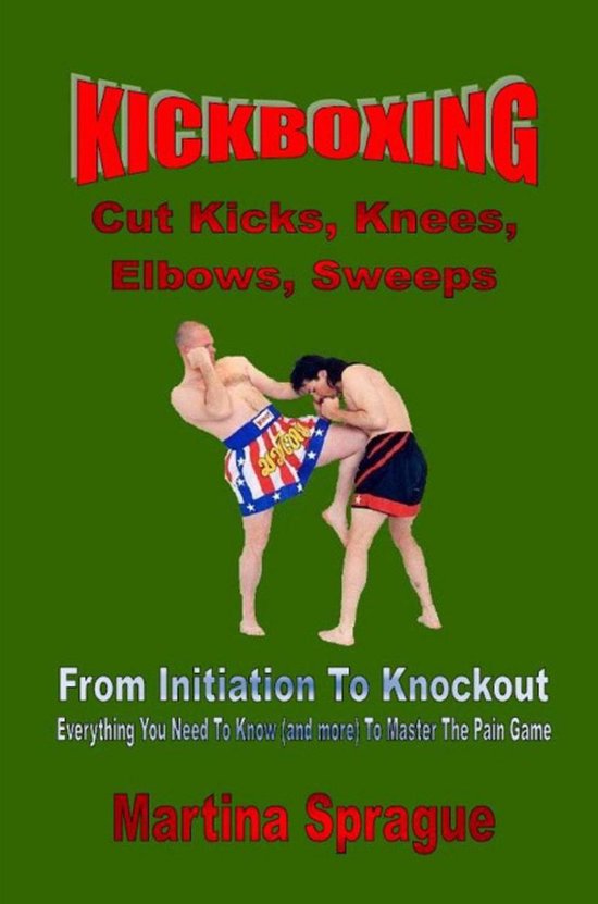 Kickboxing From Initiation To Knockout 7 Kickboxing Cut Kicks