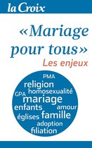 Mariage pour tous. Les enjeux