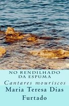 No rendilhado da espuma