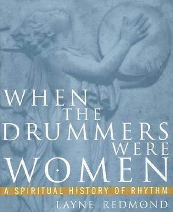 When the Drummers Were Women - cover
