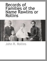 Records of Families of the Name Rawlins or Rollins