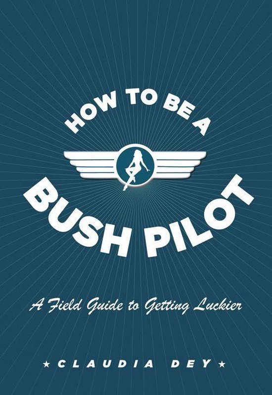 How To Be A Bush Pilot - cover