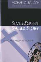 Silver Screen, Sacred Story