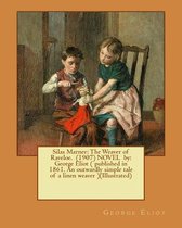 Silas Marner: The Weaver of Raveloe. (1907) NOVEL by