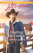 Cowboys of Cedar Ridge 1 - Courting The Cowboy (Cowboys of Cedar Ridge, Book 1) (Mills & Boon Love Inspired)