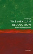 Very Short Introductions - The Mexican Revolution: A Very Short Introduction