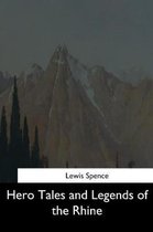 Hero Tales and Legends of the Rhine